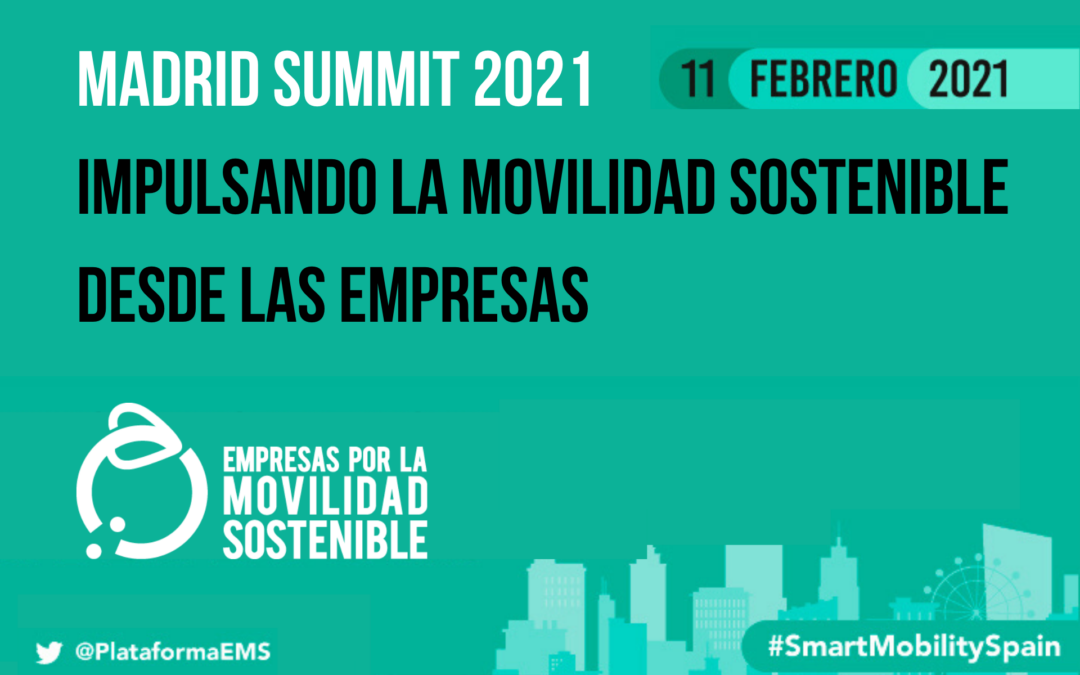 Inscríbete: ‘Madrid Summit 2021: Impulsando la movilidad sostenible desde las empresas’