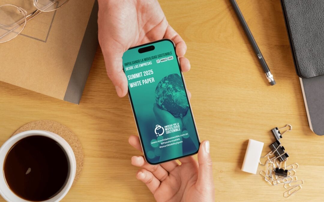 ¡Ya está disponible el White Paper del SUMMIT 2025: Impulsando la Movilidad Sostenible desde las Empresas!